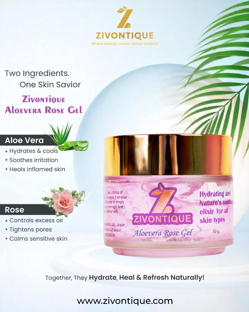 Your skin’s new glow buddy is here!
Zivontique’s Aloe Vera Rose Gel hydrates, soothes, and gives your skin that fresh, natural glow.
✨ Aloe cools and heals
🌹 Rose calms and tightens
No chemicals, no fuss — just happy, healthy skin.
🌿 Try it now. Your glow, the natural way.
#Zivontique #GlowNaturally #AloeRoseGel #CleanSkincare #NaturalGlow #SkincareThatWorks #HerbalBeauty
